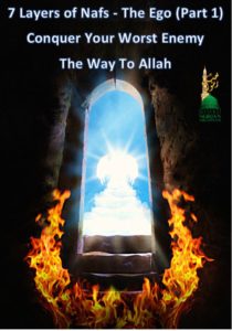 7 Layers of Nafs – The Ego (Part 1) Conquer Your Worst Enemy The Way To Allah_v2