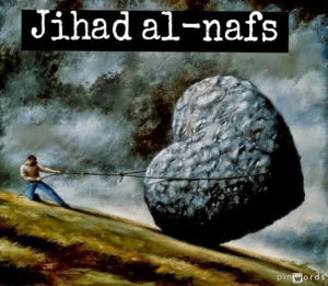 Jihad al Akbar Nafs Purify the Heart