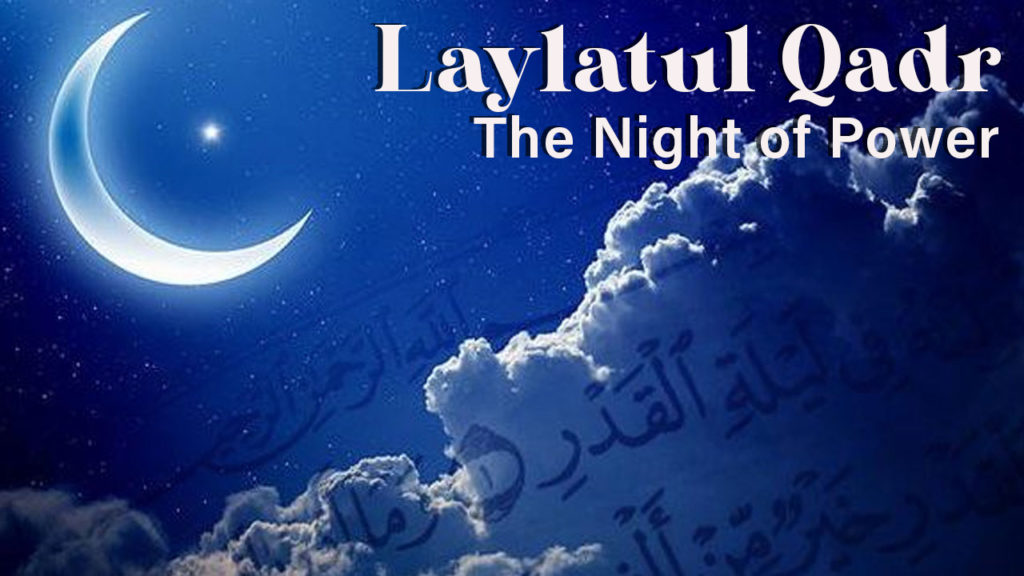 Finding Laylatul Qadr (Night Of Power) With Salawats • Nur Muhammad ...