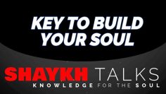 Urdu – ShaykhTalks #34 – Build The Soul With Good