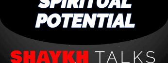 Urdu – ShaykhTalks #35 – Spiritual Potential Achieved Through Patience