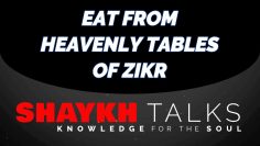 Urdu – ShaykhTalks #45 – Eat From Heavenly Tables of
