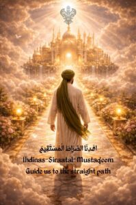 Man walking straight path with Surah Fatiha ayah