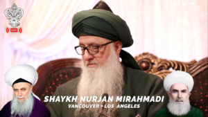 shaykh Nurjan (Q) live broadcast, shaykh Nazim (q), Shaykh Abdullah Dagestani (Q)